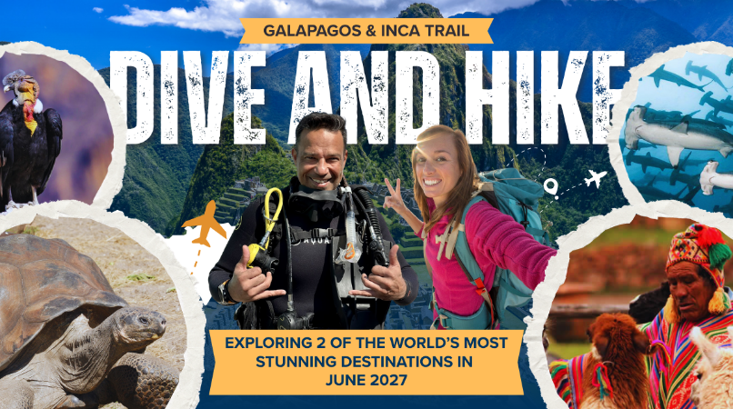 DIVE & HIKE, Galapagos & Peru - 2nd to 15th June 2027